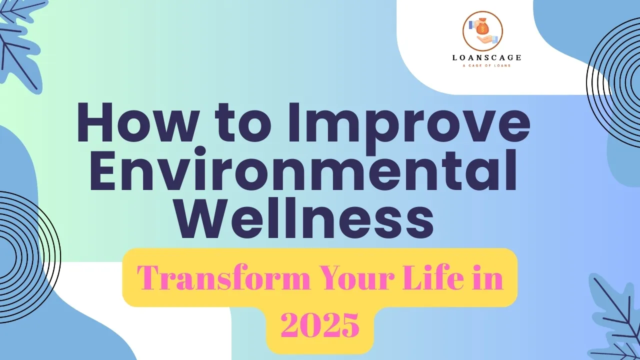 How to Improve Environmental Wellness for Maximum Impact