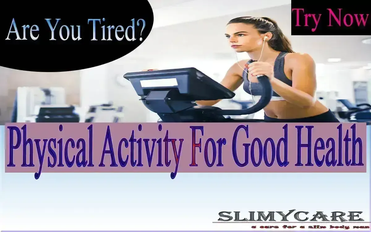 The Health Benefits of Physical Activity | Why It Is Important To Your Health