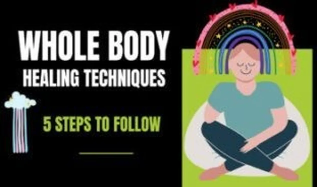 Whole Body Healing Techniques for Health