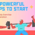7 Powerful Steps to Start Your Lower-Body Exercise Preparation