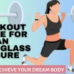 Workout Guide for an Hourglass Figure